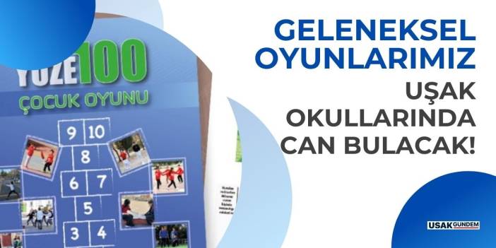 Geleneksel oyunlarımız Uşak okullarında can bulacak!