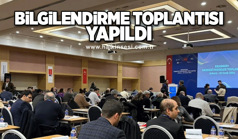 Bilgilendirme toplantısı yapıldı
