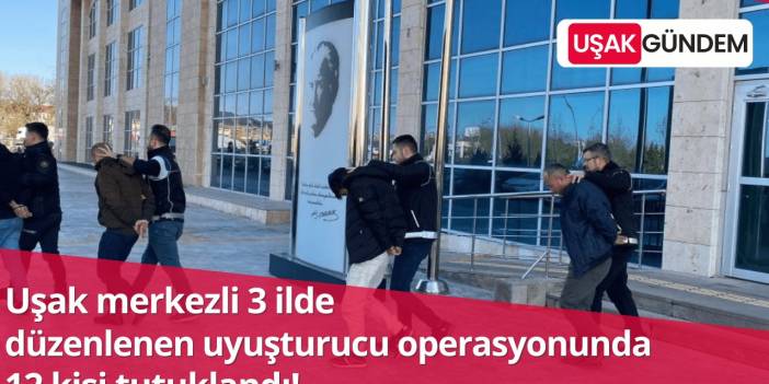 Uşak Merkezli Operasyon