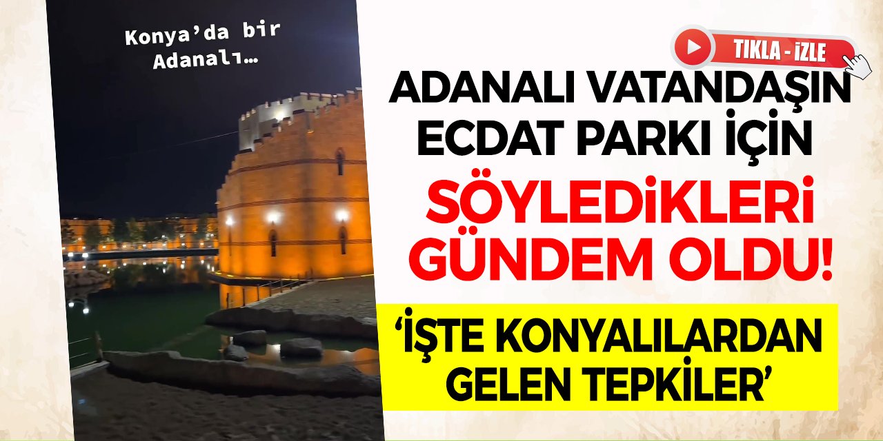 Adanalı Vatandaşın Konya Ziyareti Sosyal Medyayı Salladı Adana ile Konya