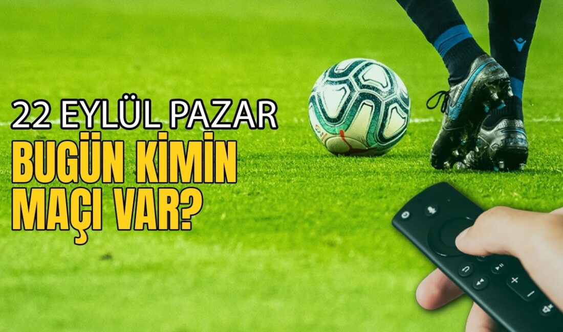 BUGÜNKÜ MAÇLAR 22 EYLÜLHaberin BaşlıklarıBUGÜNKÜ MAÇLAR 22 EYLÜL22 Eylül Pazar