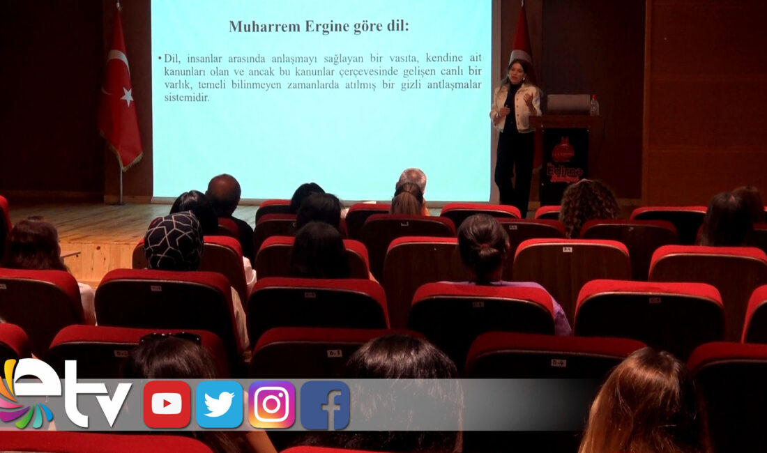 Edirne Belediyesi, Türk Dil Bayramı’nda Diksiyon Eğitim Semineri Düzenledi Edirne