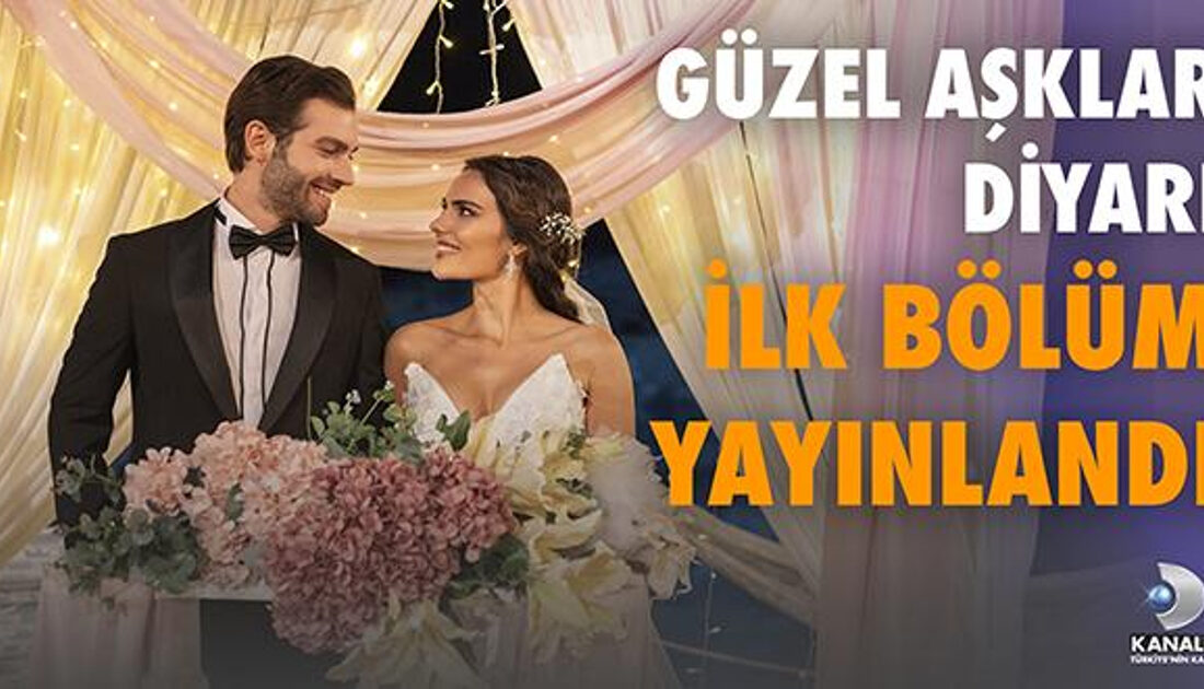 Güzel Aşklar Diyarı Dizisinin İlk Bölümünde Deniz ve Arhan’ın Düğünü