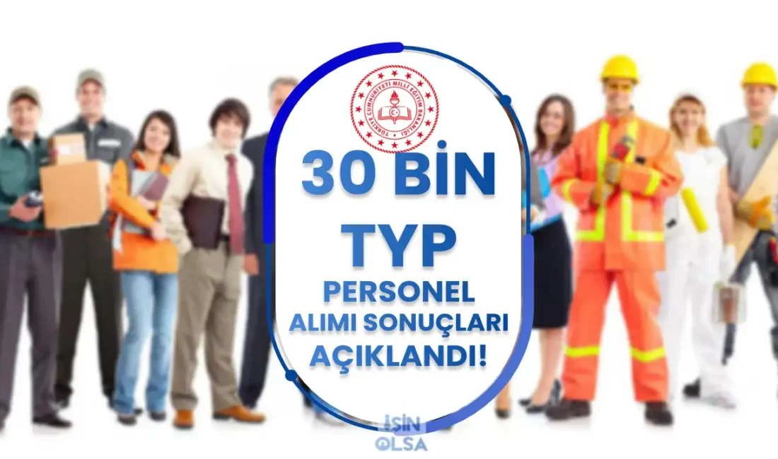 MEB 2024 Yılı 30 Bin TYP Personel Alımı Kura Sonuçları