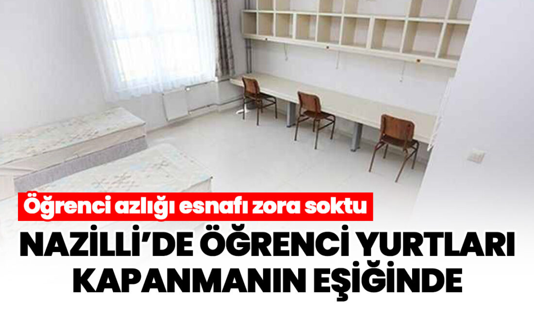 Nazilli’de Öğrenci Yurtları Kapanma Tehlikesiyle Karşı KarşıyaHaberin BaşlıklarıNazilli’de Öğrenci Yurtları