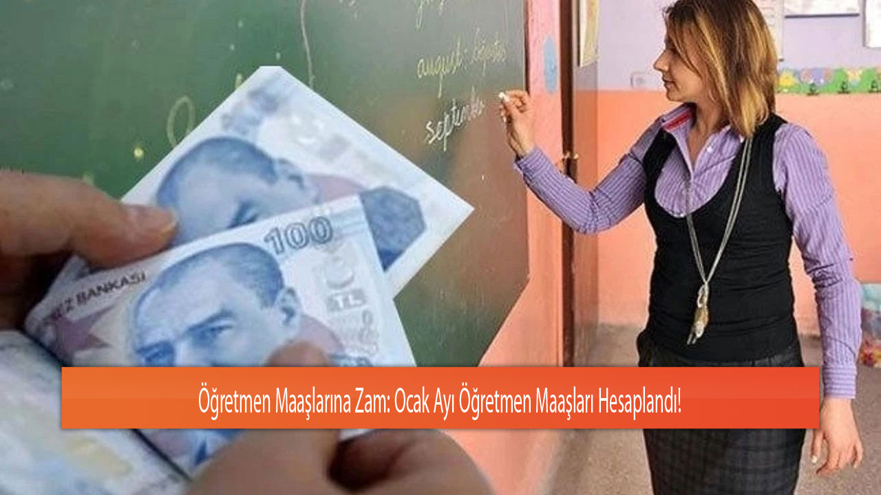 Ogretmen Maaslarina Zam Ocak Ayi Ogretmen Maaslari Belirlendi Hedef