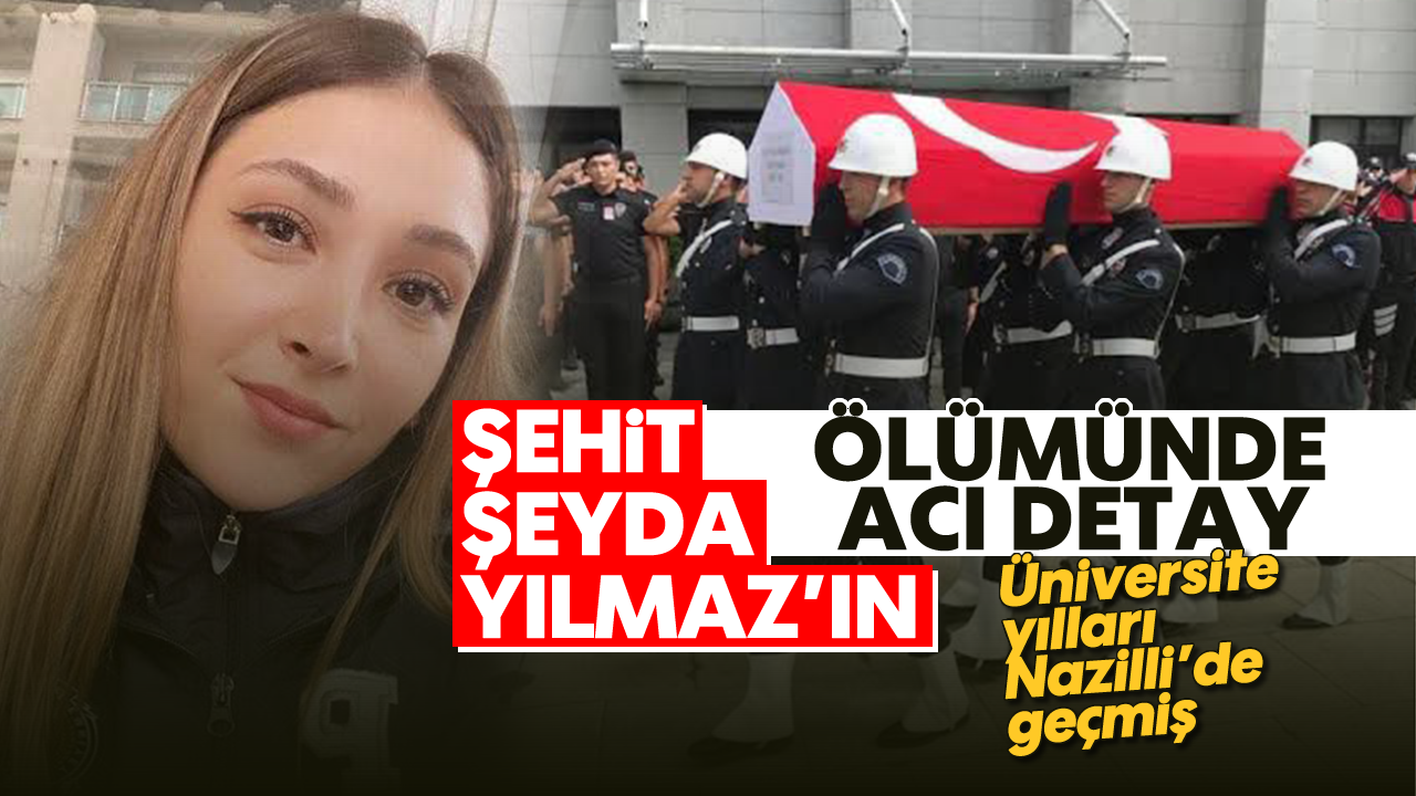 Sehit Seyda Yilmazin Nazillide Gecen Universite Yillari ve Olumunde Aci