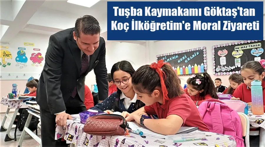 Tuşba İlçe Kaymakamı Eğitim-Öğretim Yılı Başlangıcında Okulu Ziyaret Etti Kaymakam