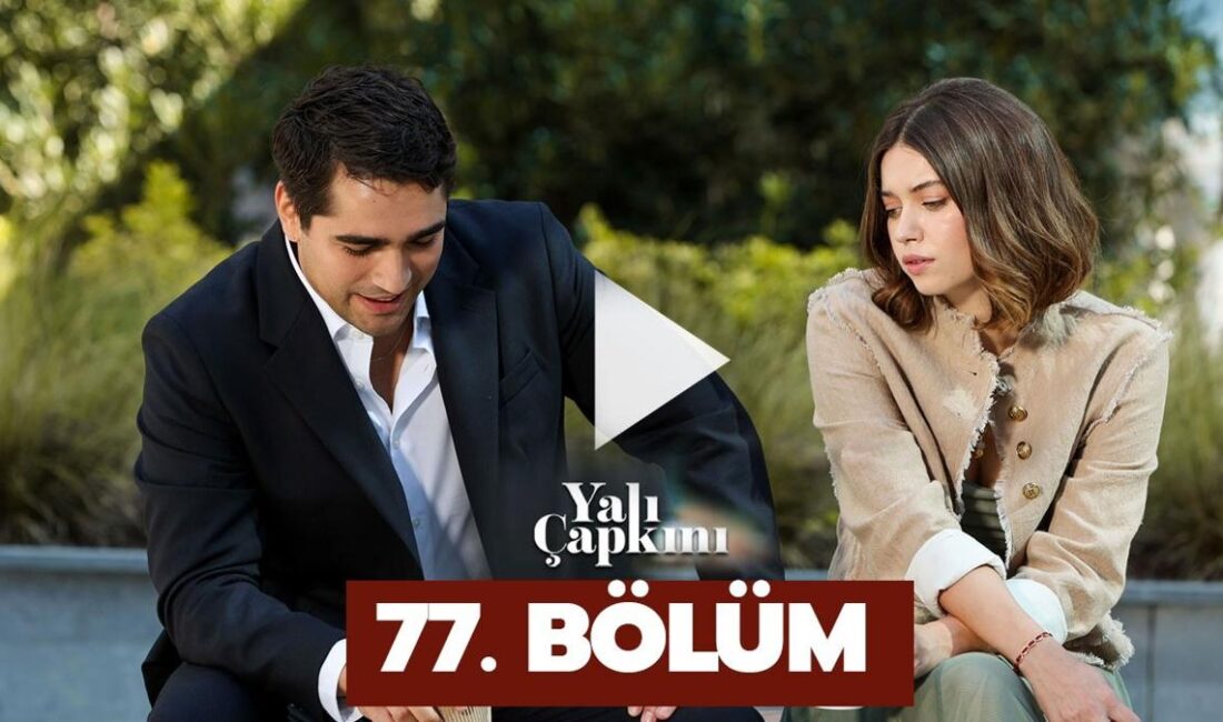 Yalı Çapkını 77. Bölüm Özeti ve İzleme Linki Seyran ve