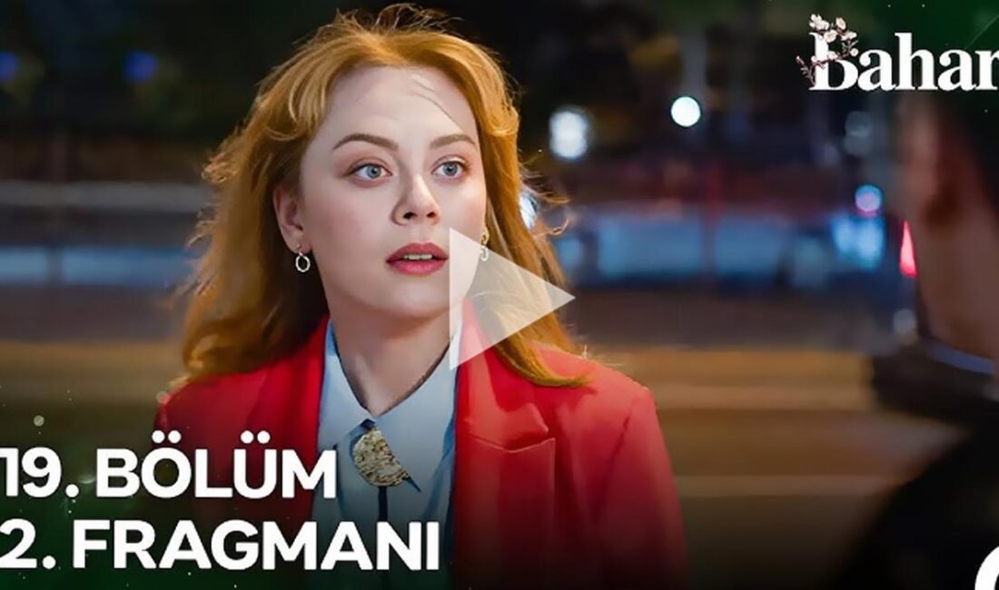 Bahar 19. Bölüm 2. Fragman Yayınlandı – Yeni Gelişmeler! Bahar