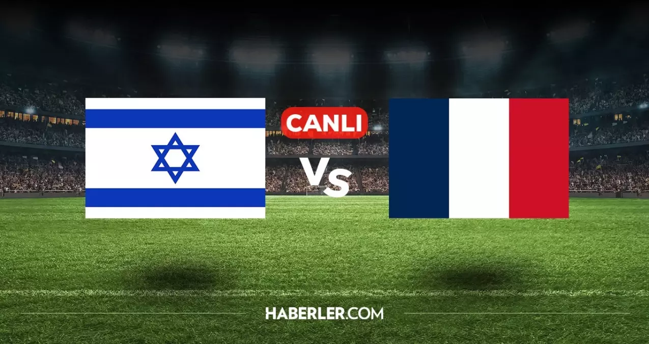 1728629453 Israil Fransa Maci Canli Izle Sifresiz Yayin Kanali ve Izleme
