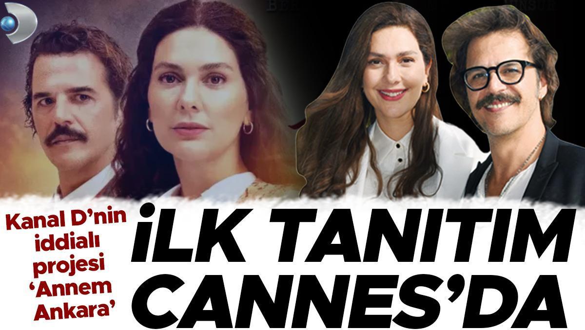 1730096258 Annem Ankaranin Yeniden Tanitimi Cannesda Benzersiz Bir Baslangic