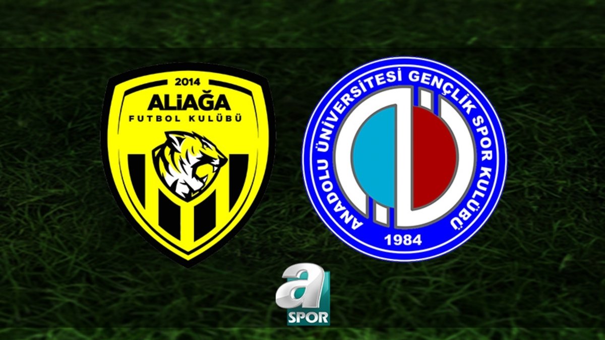 Aliaga Futbol AS Anadolu Universitesi Maci Ne Zaman Saat