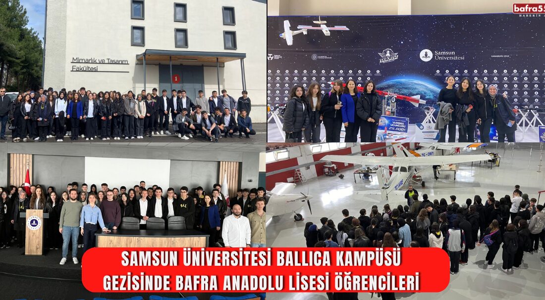 Bafra Anadolu Lisesi 11. sınıf öğrencileri, rehber öğretmenleri ile birlikte