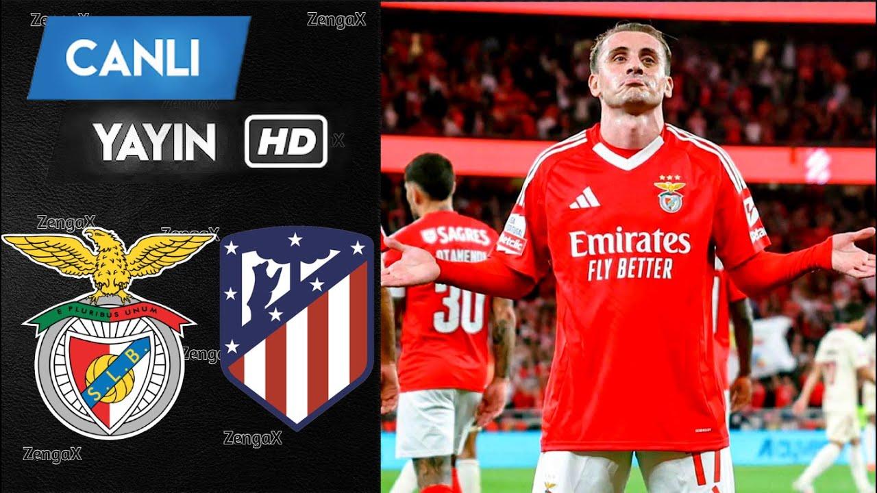 Benfica – Atletico Madrid Maçı: Şampiyonlar Ligi’nde Dev Mücadele Maç