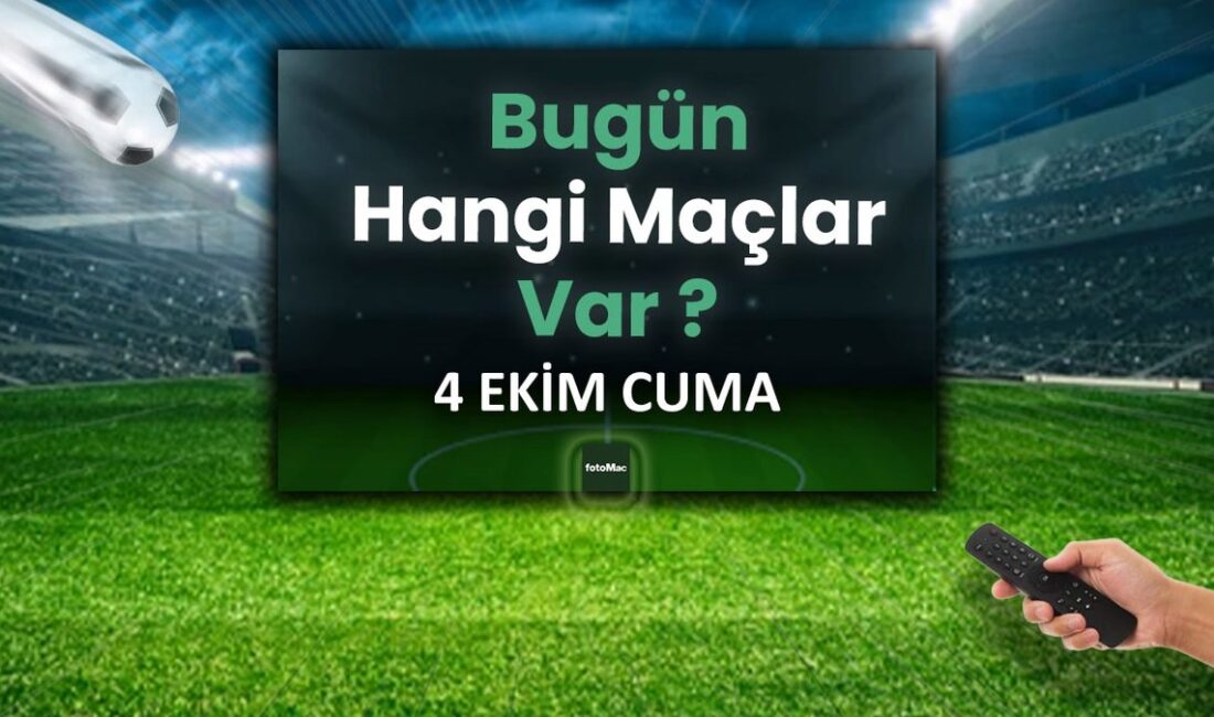 4 Ekim Bugünkü Maçlar | Süper Lig, UEFA Şampiyonlar Ligi,