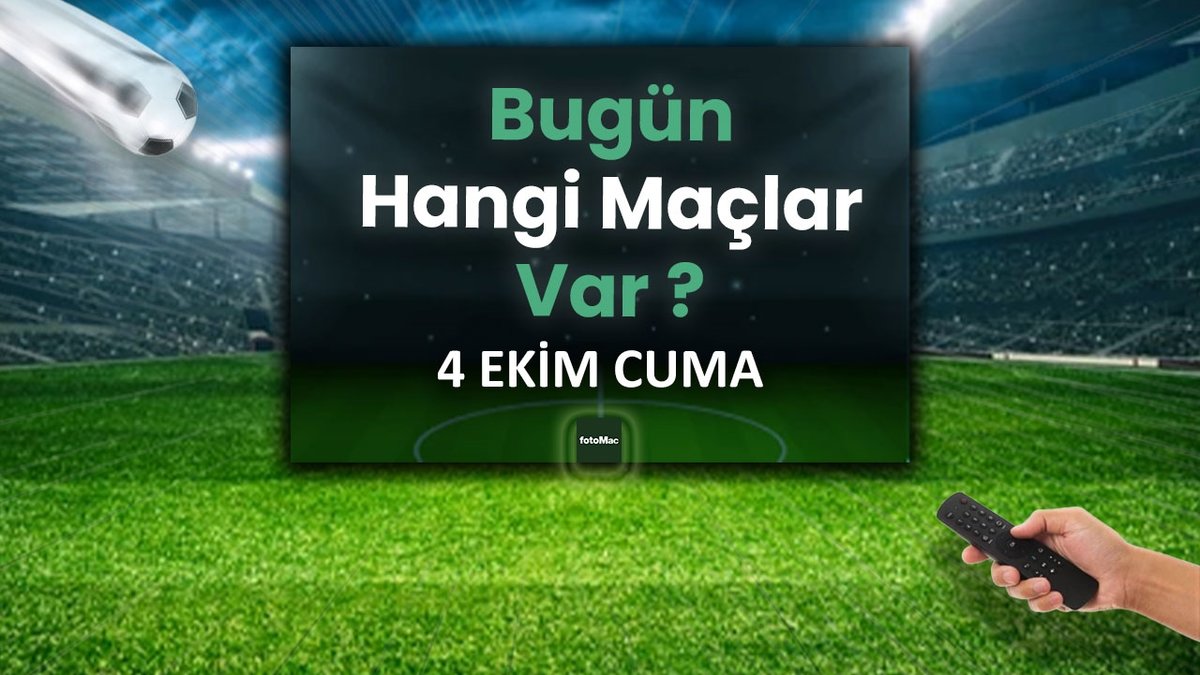 Bugunku Maclar 4 Ekim Cuma Gunu Maclari ve Son