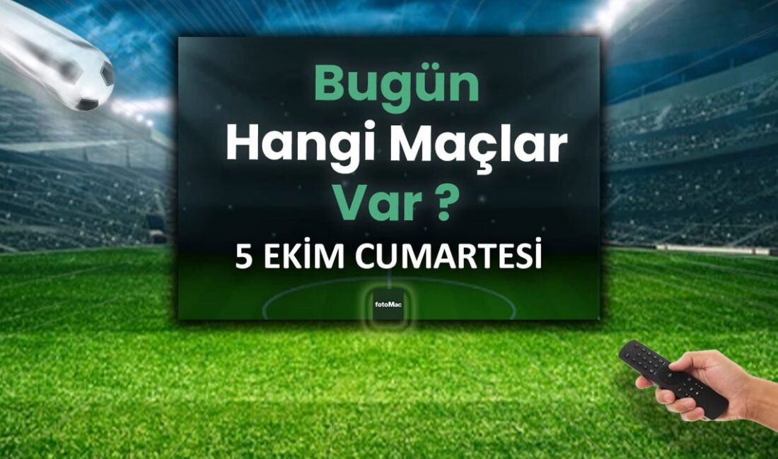 Günün Futbol Maçları – 5 Ekim Bugünkü Maçlar ve Saatleri