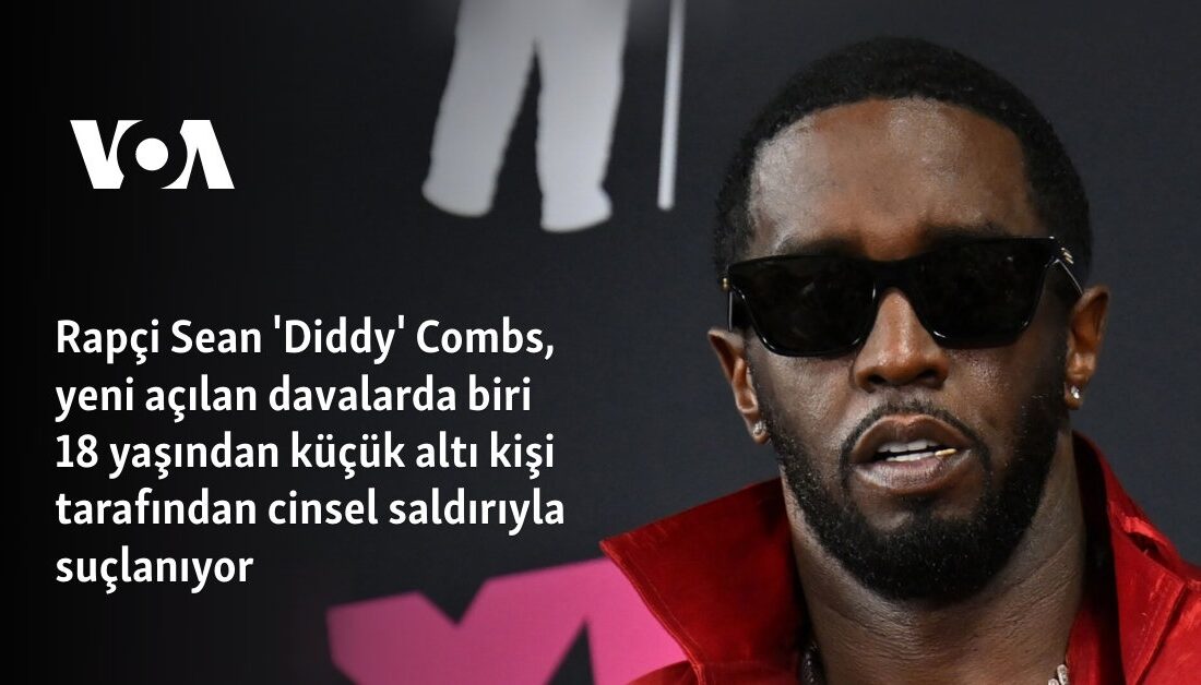 Sean “Diddy” Combs’a Yönelik Yeni Cinsel SuçlamalarHaberin BaşlıklarıSean “Diddy” Combs’a