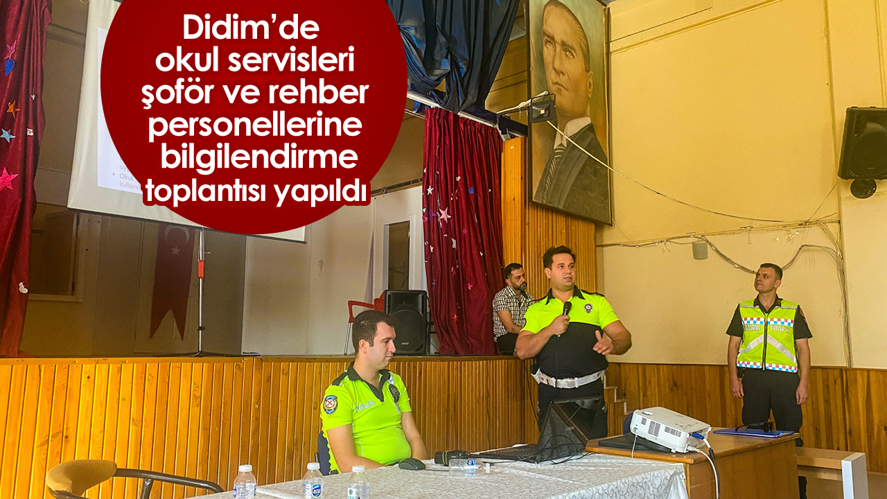 Didimde Okul Servisleri Sofor ve Rehber Personellerine Bilgilendirme Toplantisi Duzenlendi
