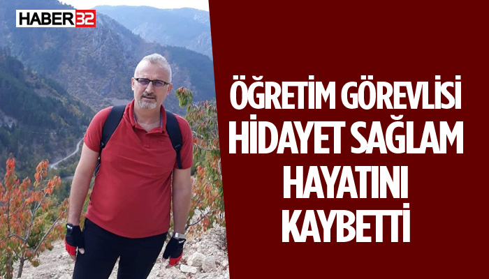 Dr. Öğr. Üyesi Hidayet Sağlam’ın Vefatı Eğitim Camiasını Derinden SarstıHaberin