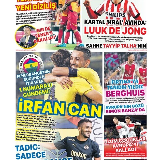 Fenerbahçe’de Gündem İrfan Can Sporda Günün Gazete Manşetleri Fenerbahçe’nin gündeminde