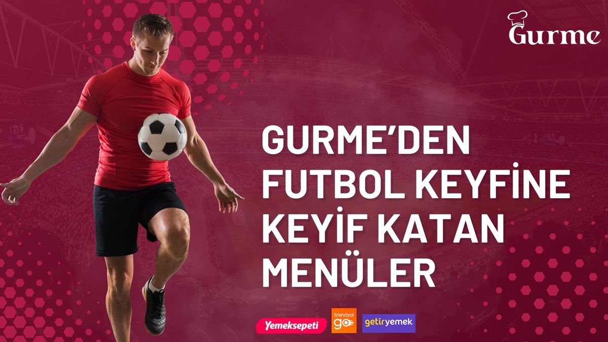 Gurme Lezzetlerle Futbol Keyfini Taclandiran Menuler Vitrin Haber