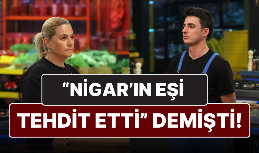 MasterChef Programında Nigar ve Eşi Arasındaki Tartışma Büyük Yankı UyandırdıHaberin