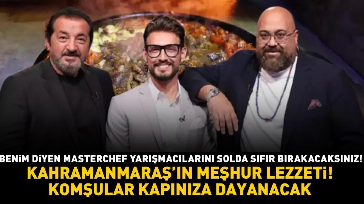 Kahramanmarasin Gururu Benim Diyebilecek MasterChef Yarismacilarina Meydan Okuyor