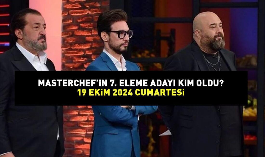 MasterChef 7. Eleme Adayı Kim Oldu? MasterChef programında 7. eleme