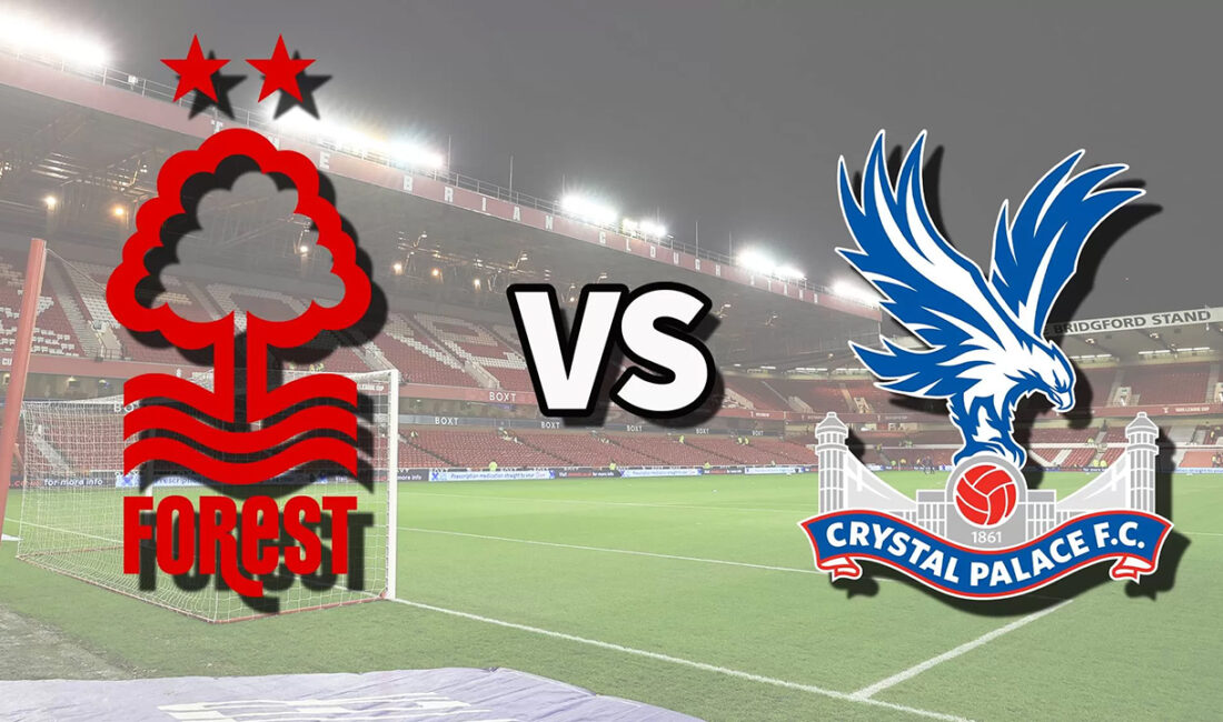 Nottingham Forest ile Crystal Palace arasında heyecan dolu bir maç
