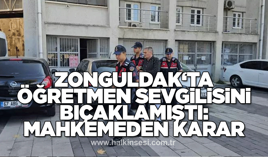 Zonguldak’ta Öğretmen Sevgilisini Bıçaklamıştı: Mahkemeden KararHaberin BaşlıklarıZonguldak’ta Öğretmen Sevgilisini Bıçaklamıştı: