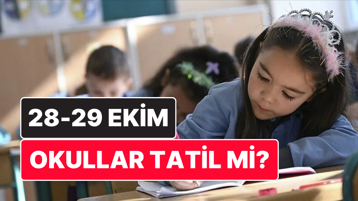Okullar Tatil mi 29 Ekim 2024 Sali
