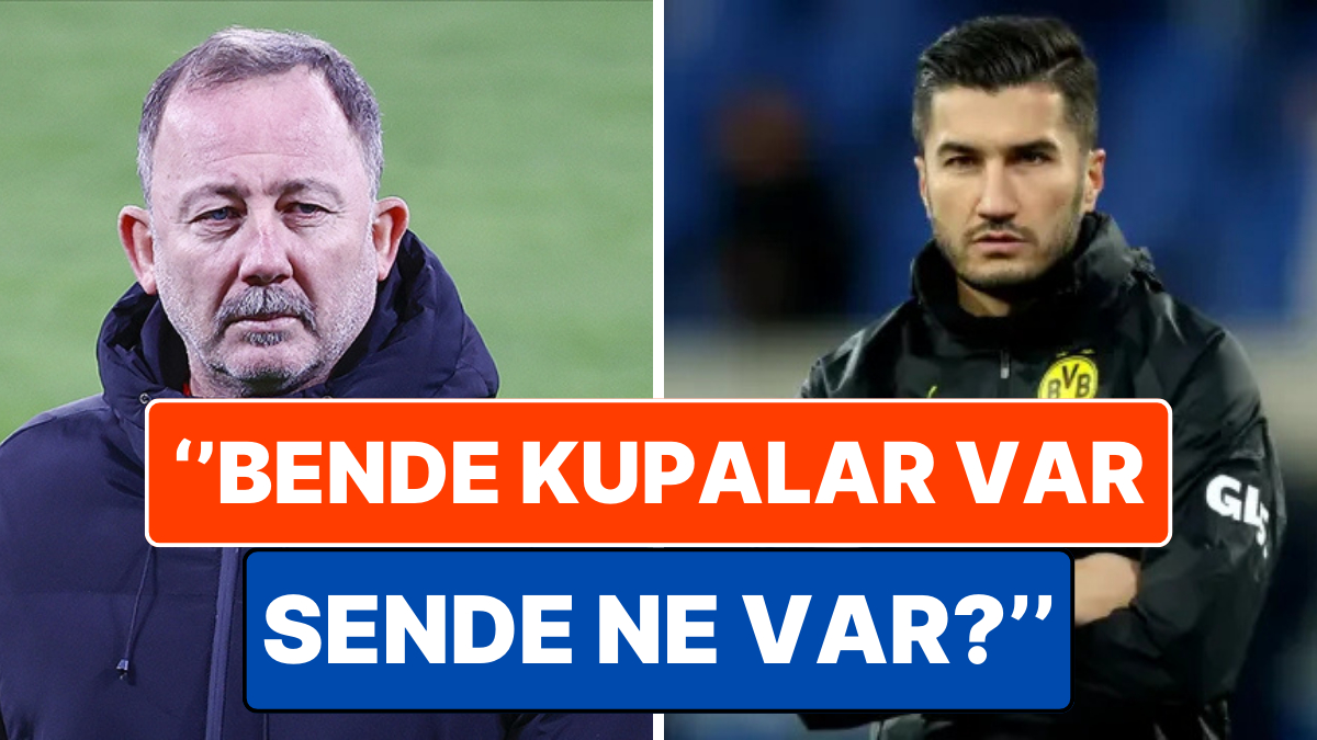 H1: Sergen Yalçın’ın Nuri Şahin Hakkındaki Söylemleri H2: Sergen Yalçın’ın