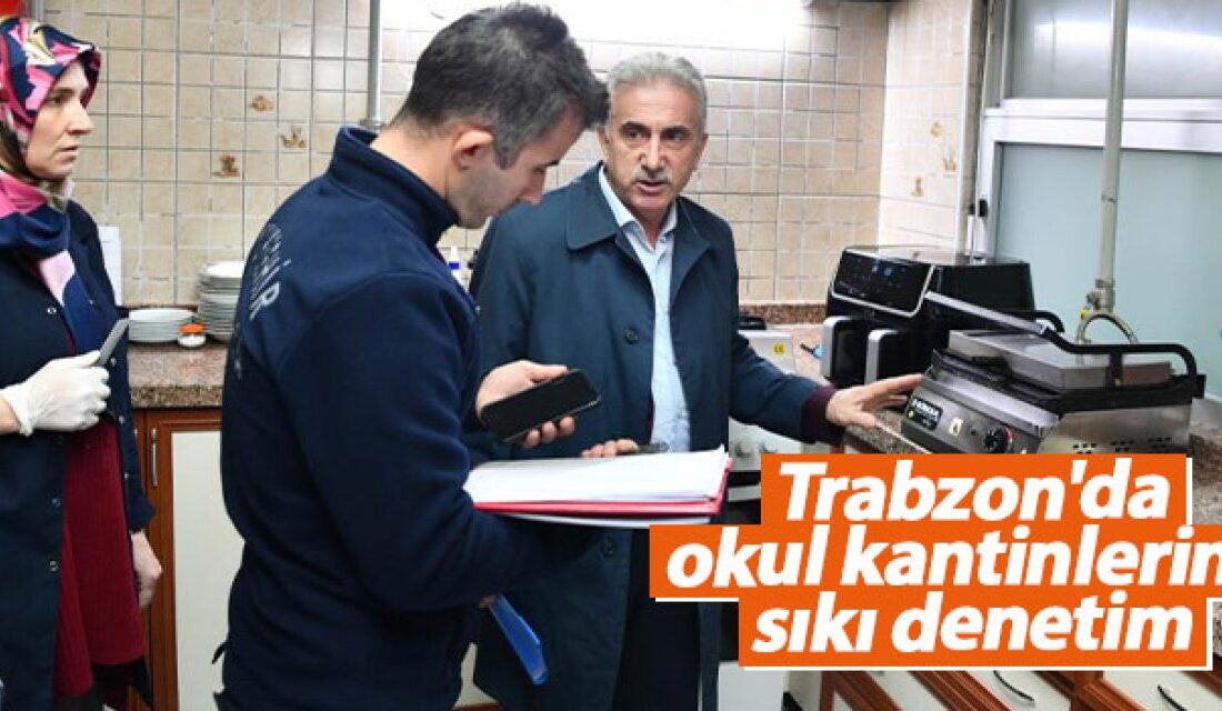 Trabzon Büyükşehir Belediyesi Zabıta Ekipleri Okul Kantinlerinde Denetim Yaptı Zabıta