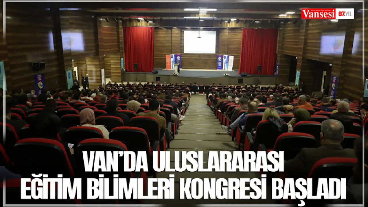 Uluslararasi Egitim Bilimleri Kongresi Vanda Basladi