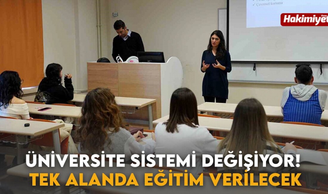 Türkiye Üniversite Sistemi Değişiyor: İhtisaslaşma ve Markalaşma Yolunda Radikal Değişiklik: