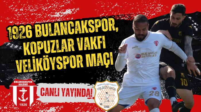 1926 Bulancakspor ile Kopuzlar Vakfı Veliköyspor arasında oynanacak canlı maç,