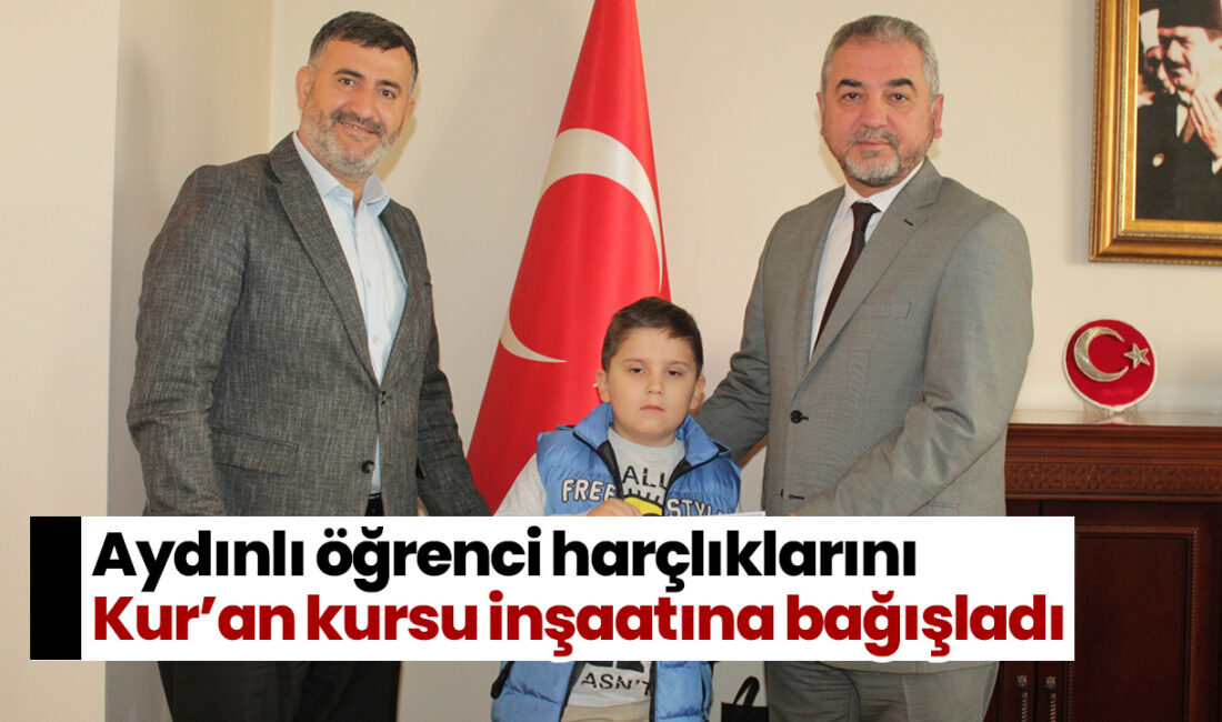 Efeler Mehmet Akif Ersoy İlköğretim Okulu Öğrencisi, Kumbarasındaki Harçlıklarını Kur’an