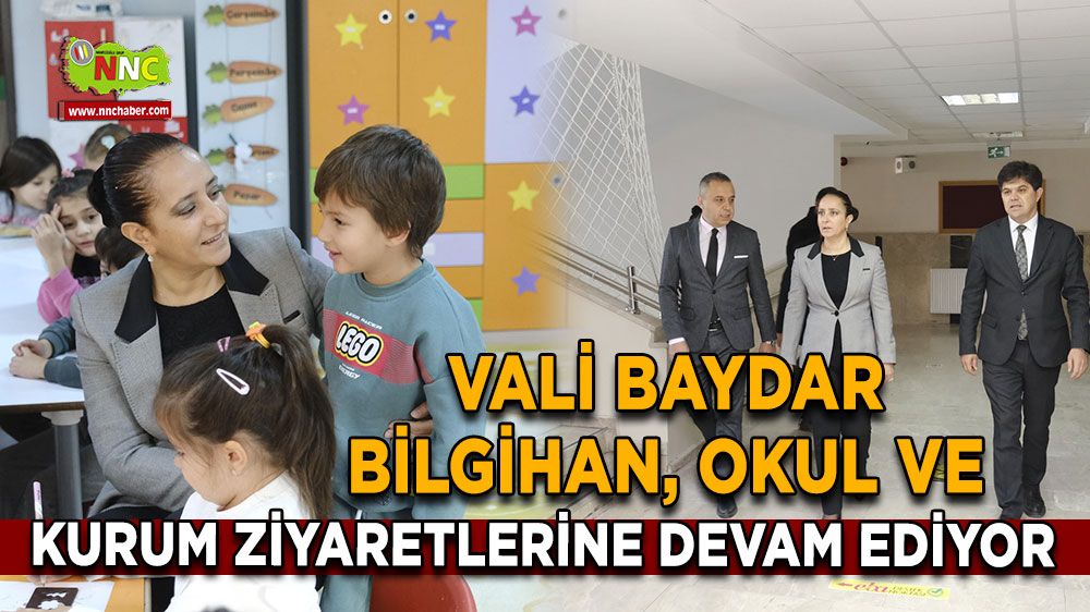 Vali Baydar Bilgihan, Okul ve Kurum Ziyaretlerine Devam Ediyor Vali