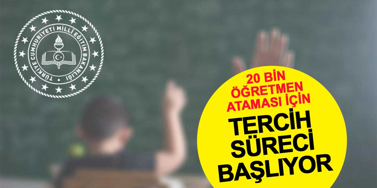 20 bin öğretmen ataması için tercih süreci başlıyor