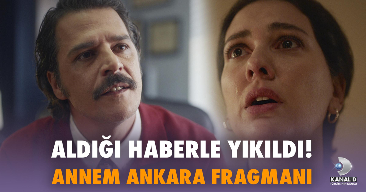 Annem Ankara 2. Bölüm 2. Fragmanı Yayınlandı! Zuhal’i Yıkan Haber!