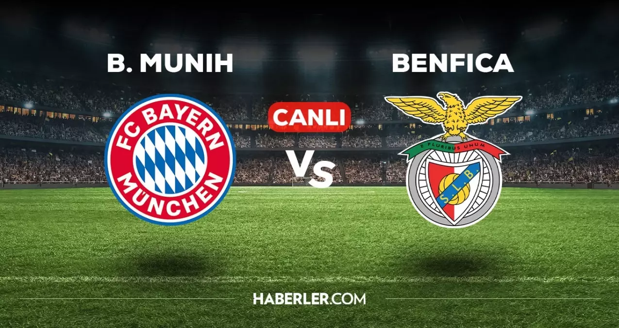Bayern Münih Benfica Maçı Canlı İzle Bayern Münih Benfica maçının