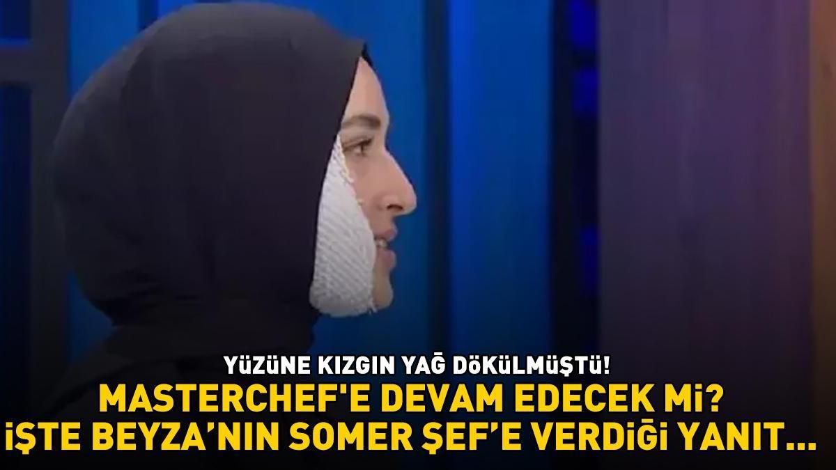 Beyza MasterChefte devam edecek mi Genc kiza kizgin yag dokuldugunde