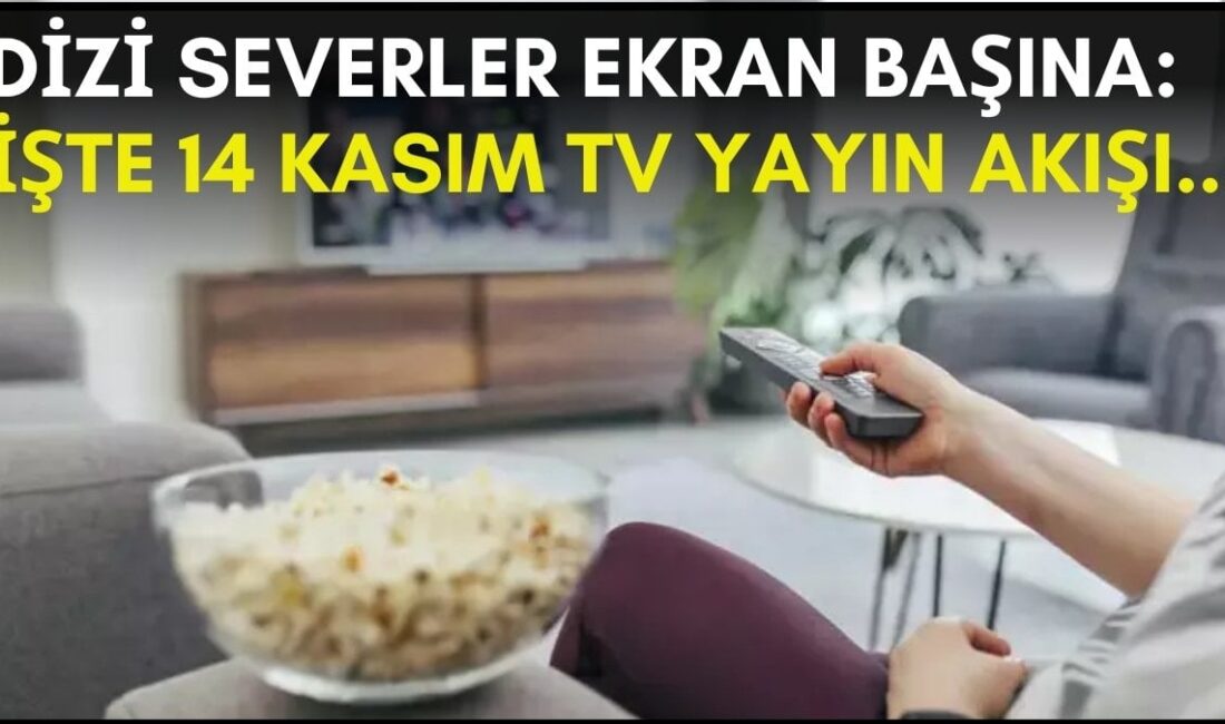 Hafta Sonunda İzleyebileceğiniz Programlar Belli Oldu! İşte 14 Kasım Perşembe