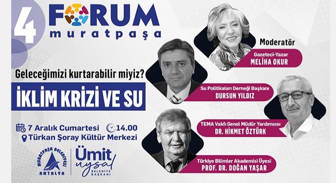 Forum Muratpaşa: Su Kaynaklarının Sürdürülebilir Kullanımı ve İklim Krizi Tartışılacak