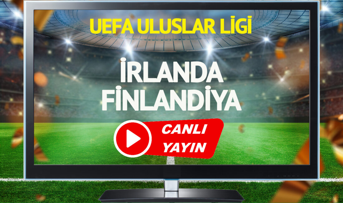 “UEFA Uluslar Ligi’nde büyük heyecan devam ediyor. İrlanda ile Finlandiya