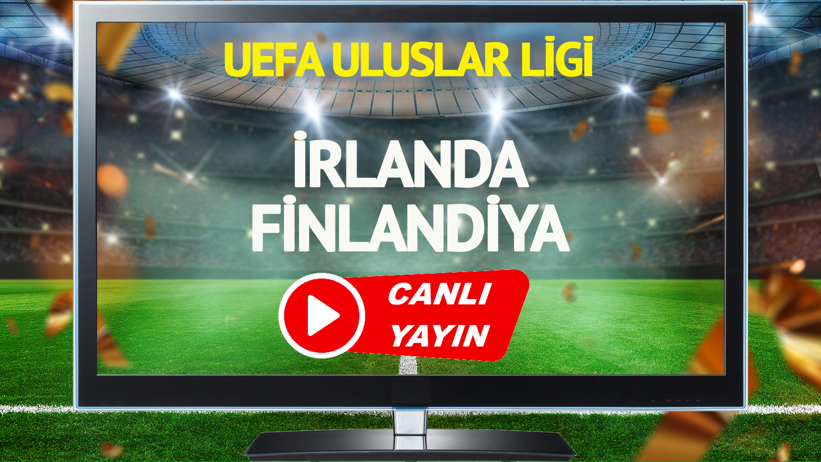 “UEFA Uluslar Ligi’nde büyük heyecan devam ediyor. İrlanda ile Finlandiya