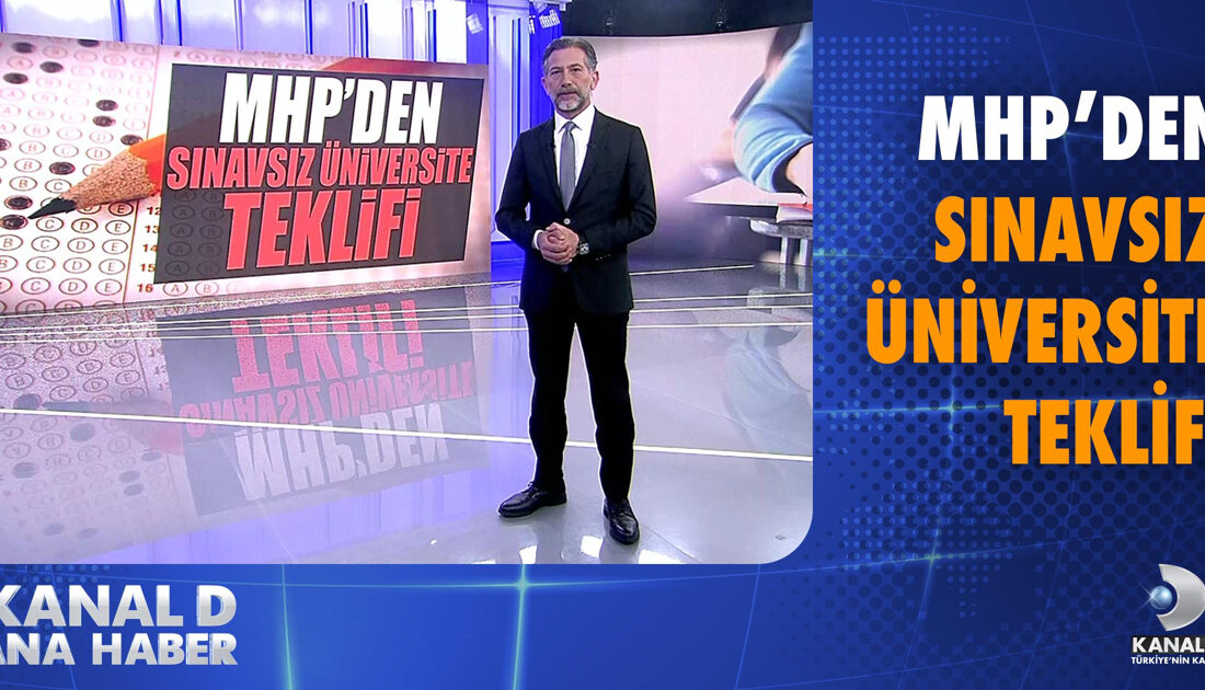 MHP, Milli Eğitim Bakanlığı’nın bütçesinin tartışıldığı sırada üniversiteye sınavsız giriş