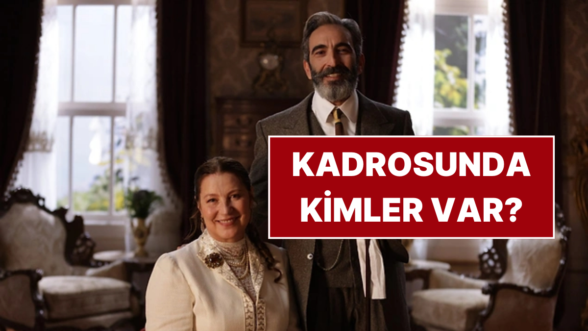 Şakir Paşa Ailesi: Mucizeler ve Skandallar Adlı Yeni dizi Yayınlandı